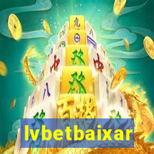 lvbetbaixar