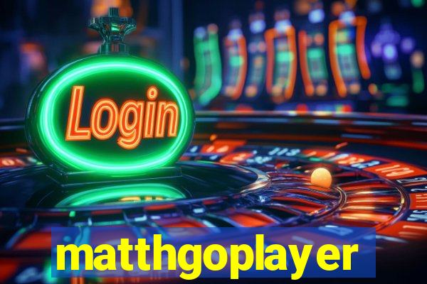 matthgoplayer