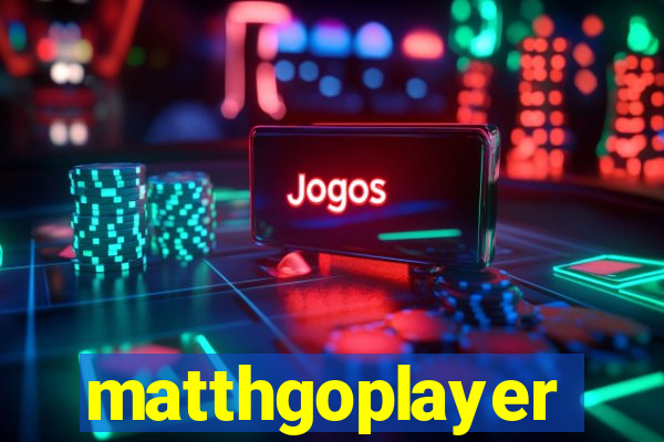 matthgoplayer