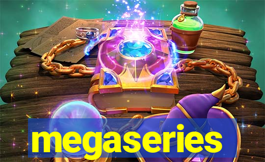 megaseries