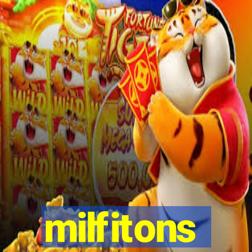 milfitons