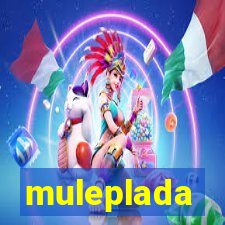 muleplada