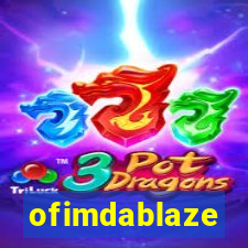 ofimdablaze