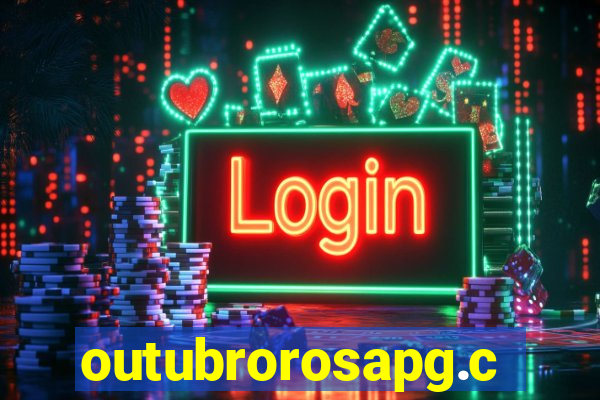 outubrorosapg.com