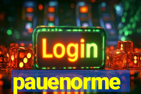 pauenorme