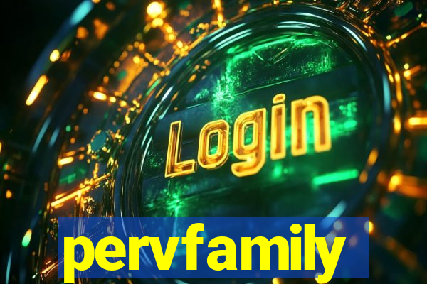 pervfamily