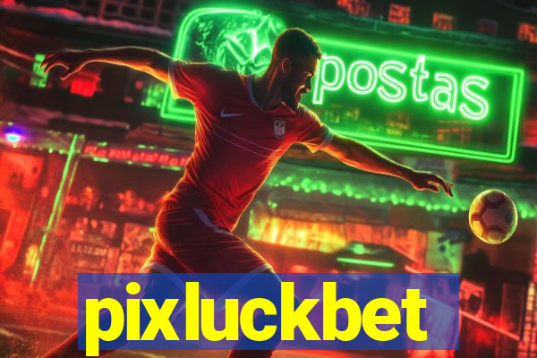 pixluckbet