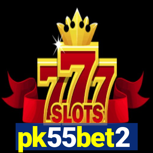 pk55bet2