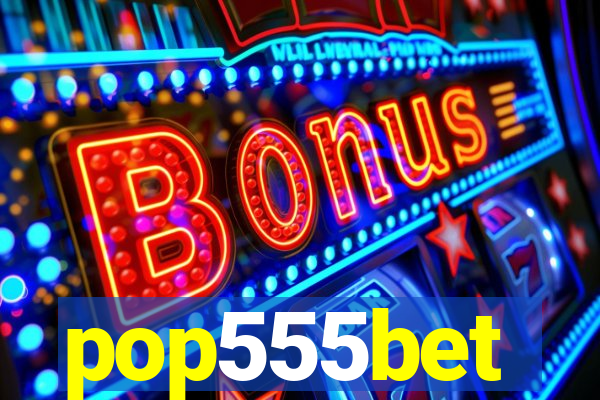 pop555bet