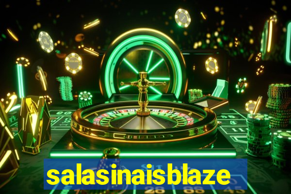 salasinaisblaze