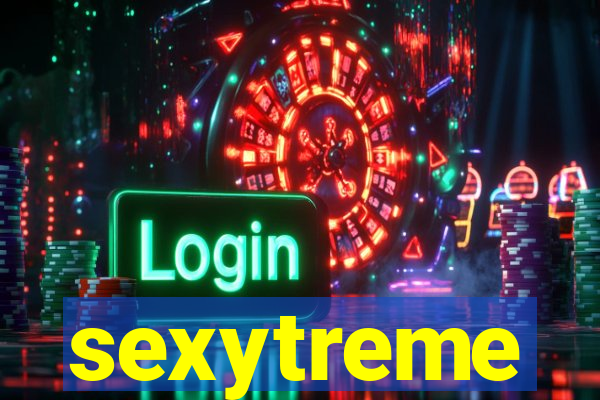 sexytreme