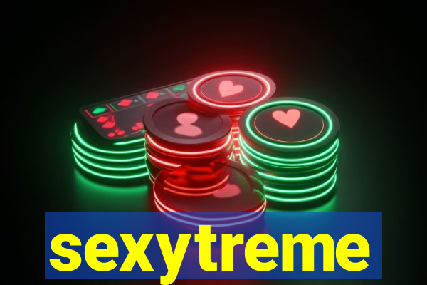 sexytreme