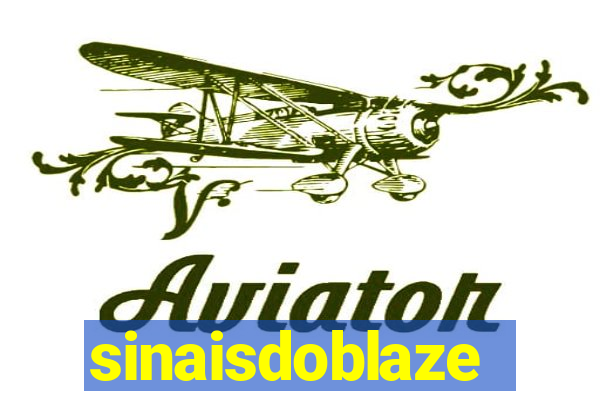 sinaisdoblaze