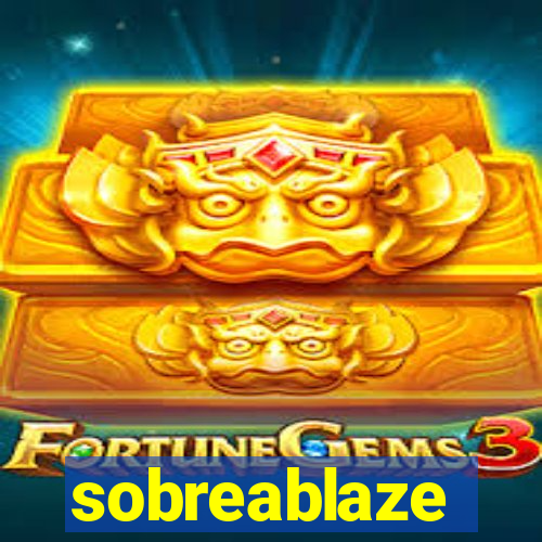 sobreablaze