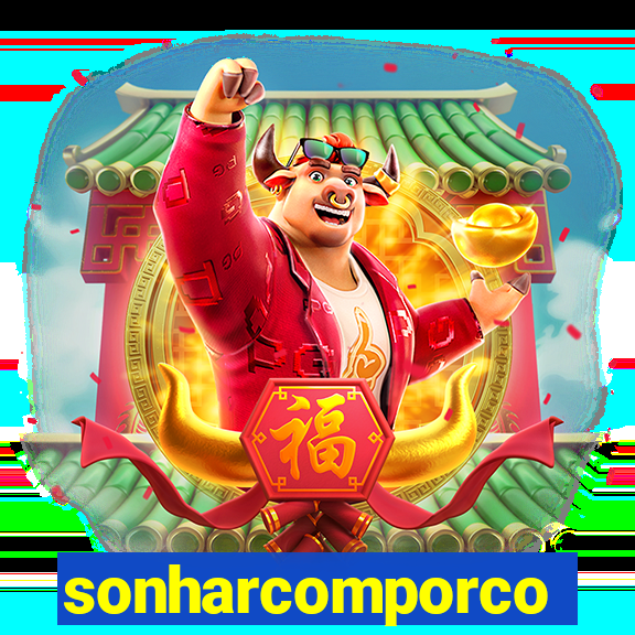 sonharcomporco