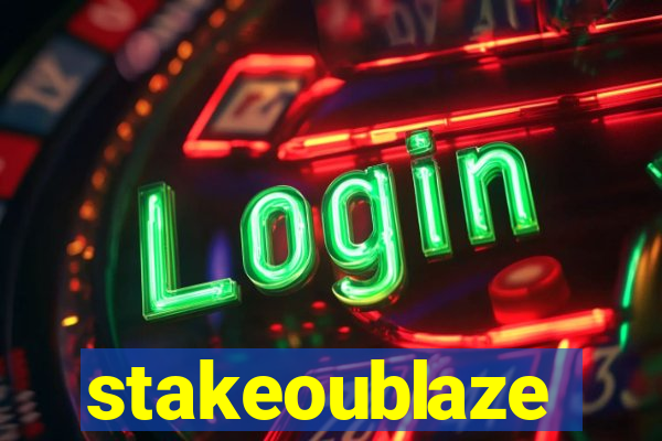 stakeoublaze