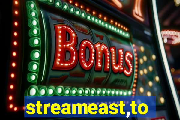 streameast,to