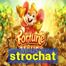 strochat