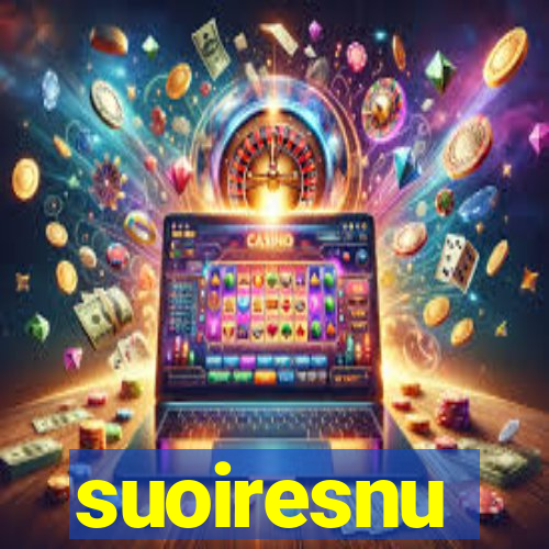 suoiresnu