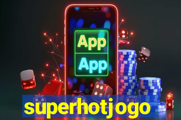 superhotjogo