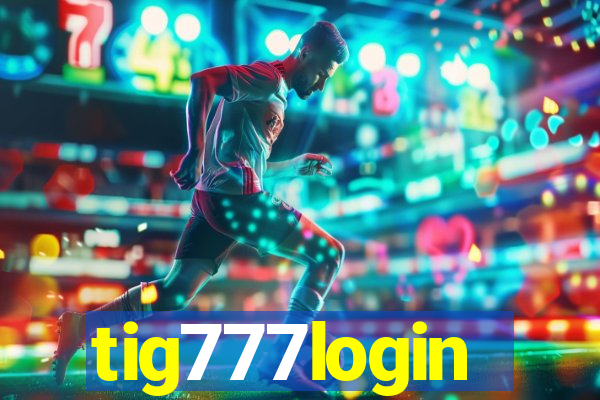 tig777login