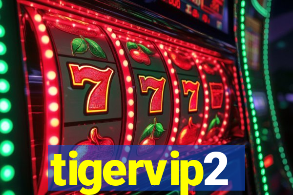 tigervip2