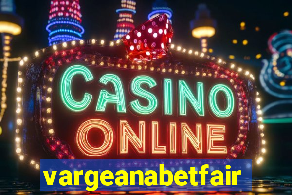 vargeanabetfair