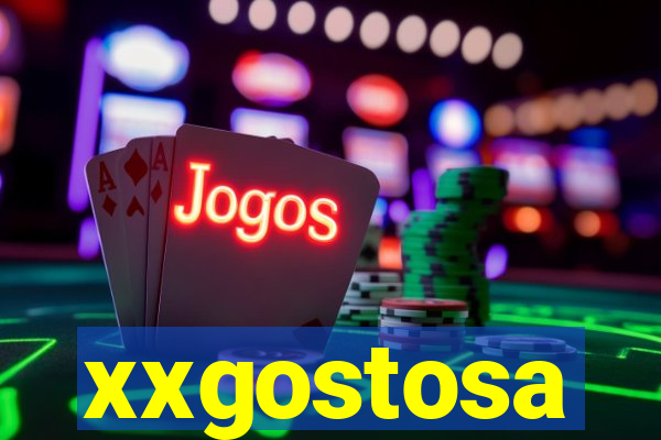 xxgostosa