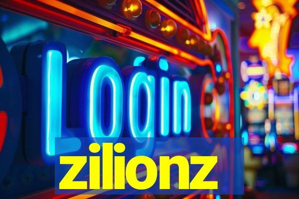 zilionz