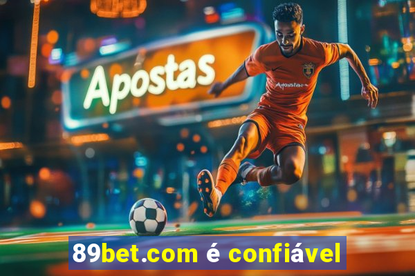 89bet.com é confiável