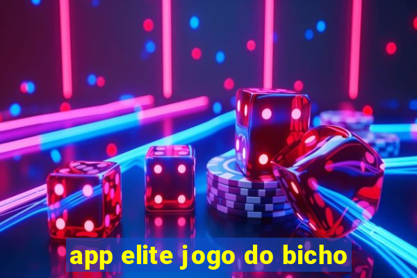 app elite jogo do bicho