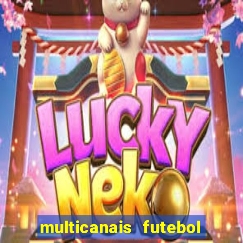 multicanais futebol ao vivo