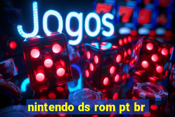 nintendo ds rom pt br