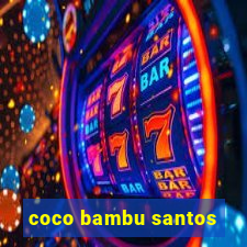 coco bambu santos