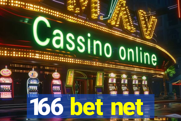 166 bet net