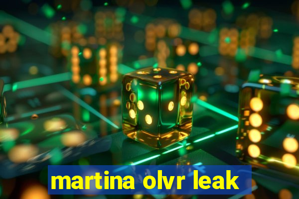 martina olvr leak