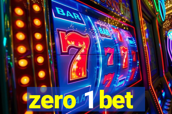 zero 1 bet