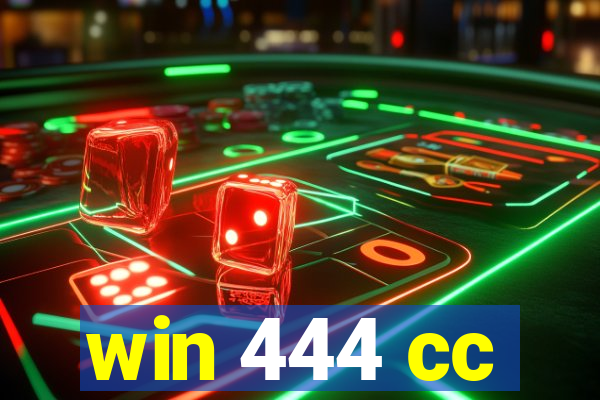 win 444 cc