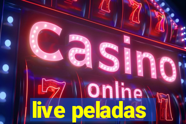 live peladas