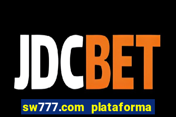 sw777.com plataforma cassino online