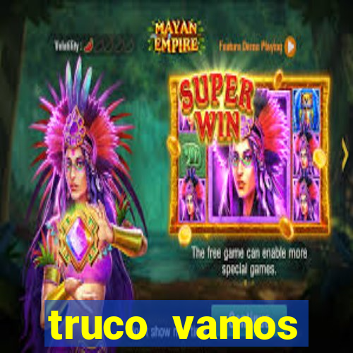 truco vamos download pc