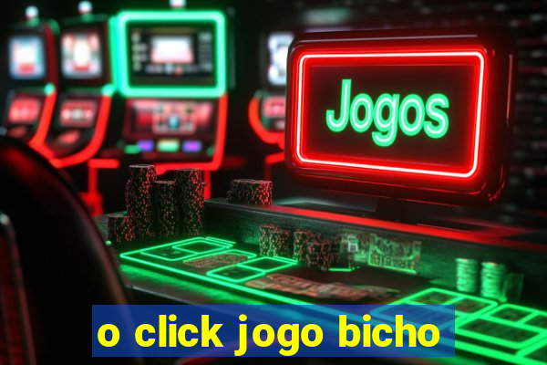 o click jogo bicho