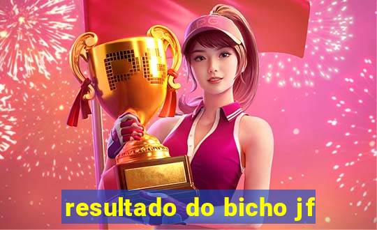 resultado do bicho jf