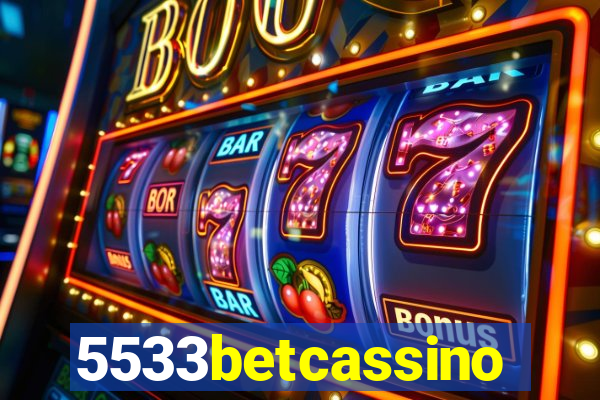 5533betcassino