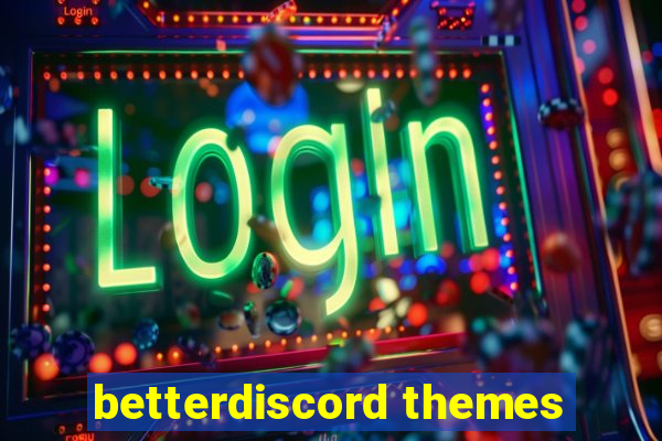 betterdiscord themes