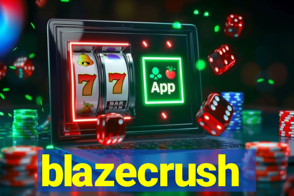 blazecrush