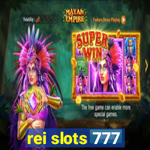 rei slots 777