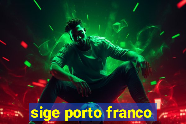 sige porto franco