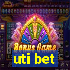 uti bet