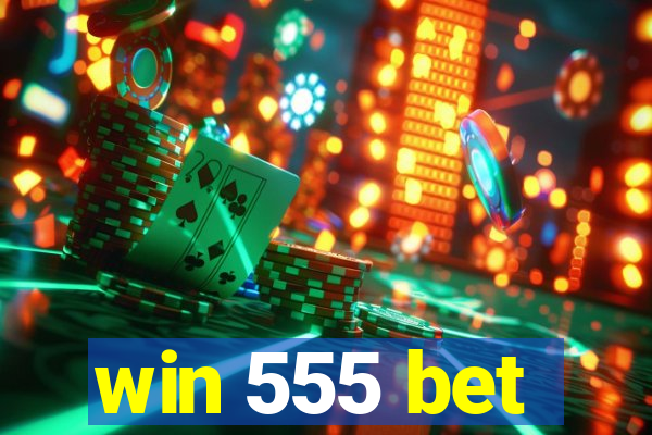 win 555 bet